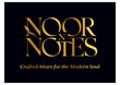 NOOR & NOTES